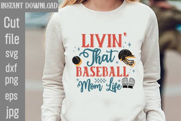 Livin' That Baseball Mom Life SVG Cut Fi: A Design Asset